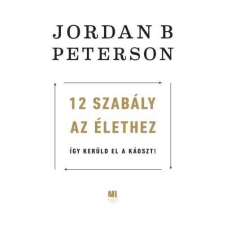 Jordan B. Peterson 12 szabály az élethez kreatív és készségfejlesztő
