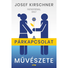 Josef Kirschner - A párkapcsolat művészete egyéb könyv