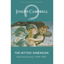 Joseph Campbell Foundation The Mythic Dimension egyéb e-könyv