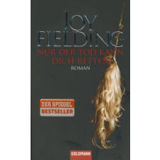 Joy Fielding Nur Der Tod Kann Dich Retten regény