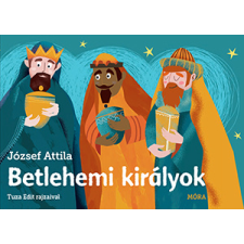 József Attila - Betlehemi királyok  - leporelló gyermek- és ifjúsági könyv