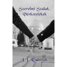 Juan J. Rodríguez (magánkiadás) Szerelmi Szálak, Vérkötelékek társadalom- és humántudomány