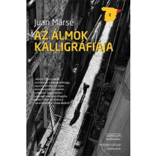 Juan Marsé - Az álmok kalligráfiája regény