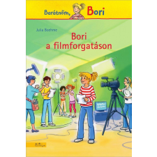 Julia Boehme BOEHME, JULIA - BORI A FILMFORGATÁSON - BARÁTNÕM, BORI gyermek- és ifjúsági könyv
