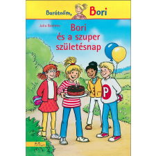 Julia Boehme BOEHME, JULIA - BORI ÉS A SZUPER SZÜLETÉSNAP - BARÁTNÕM, BORI gyermek- és ifjúsági könyv
