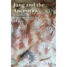  JUNG AND THE ANCESTORS – SANDRA EASTER idegen nyelvű könyv