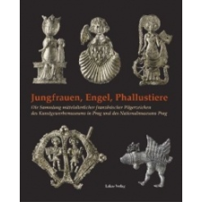  Jungfrauen, Engel, Phallustiere – Hartmut Kühne,Carina Brumme,Helena Koenigsmarková idegen nyelvű könyv