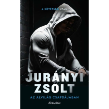 Jurányi Zsolt - Az alvilág csapdájában egyéb könyv
