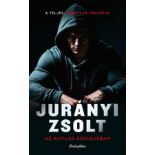 Jurányi Zsolt - Az alvilág zsoldjában regény