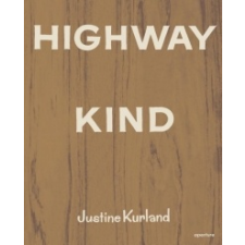  Justine Kurland: Highway Kind – Justine Kurland idegen nyelvű könyv