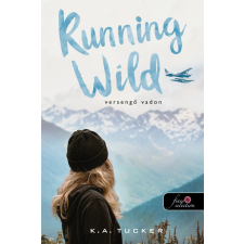 K.A. Tucker - Running Wild - Versengő Vadon (Az egyszerű Vadon 3.) regény