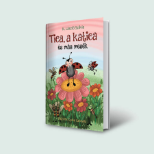 K. László Szilvia - Tica, a katica és más mesék egyéb könyv
