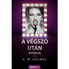 K. M. Holmes - A végszó után (novella) egyéb könyv