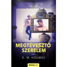 K. M. Holmes - Megtévesztő szerelem regény