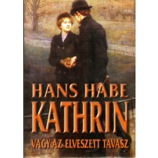 K.u.K. Kiadó Kathrin vagy az elveszett tavasz antikvárium - használt könyv