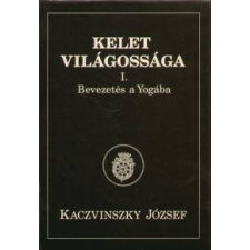 Kaczvinszky József Kelet világossága I-III. életmód, egészség