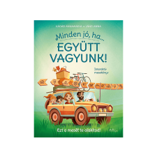 Kádár Annamária - Minden jó, ha együtt vagyunk! gyermek- és ifjúsági könyv