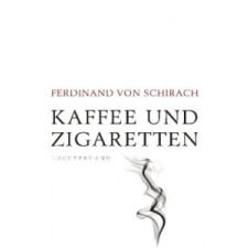  Kaffee und Zigaretten – Ferdinand von Schirach idegen nyelvű könyv