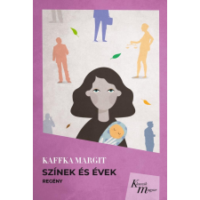 Kaffka Margit - Színek és évek regény