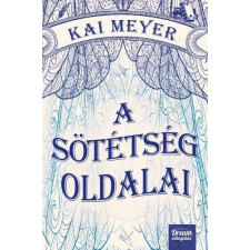 Kai Meyer - A sötétség oldalai gyermek- és ifjúsági könyv
