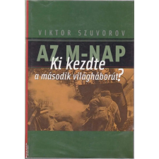 Kairosz Az M-nap ANTIKVÁR — Ki kezdte a második világháborút antikvárium - használt könyv