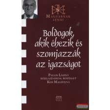 Kairosz Kiadó Boldogok, akik éhezik és szomjazzák az igazságot társadalom- és humántudomány