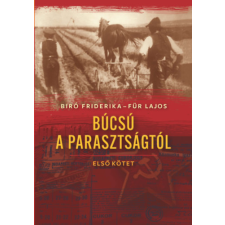 Kairosz Kiadó Búcsú a parasztságtól - Első kötet történelem