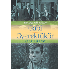 Kairosz Kiadó Gabi, Gyerektükör - két kisregény regény