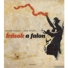 Kairosz Kiadó Írások a falon - A graffiti mélyfilozófiája (A) társadalom- és humántudomány