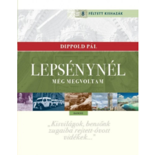 Kairosz Kiadó Lepsénynél még megvoltam történelem