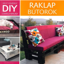 Kalapp Attila KALAPP ATTILA - RAKLAP BÚTOROK - DIY CSINÁLD MAGAD! hobbi, szabadidő