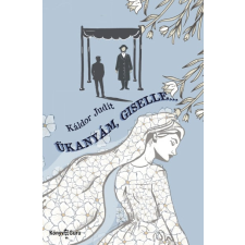 Káldor Judit - Ükanyám, Giselle... egyéb könyv