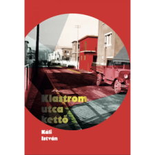  Káli István - Klastrom utca kettő regény