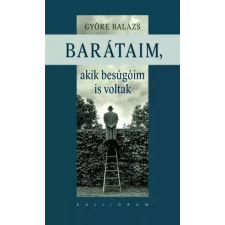 Kalligram Barátaim, akik a besúgóim is voltak egyéb e-könyv