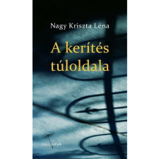 Kalligram Kiadó A kerítés túloldala regény