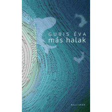 Kalligram Kiadó Más halak irodalom