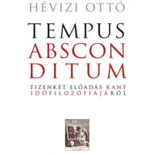 Kalligram Könyv- és Lapkiadó Tempus absconditum (A) társadalom- és humántudomány