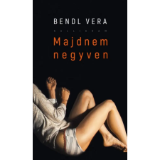Kalligram Könyvkiadó Bendl Vera - Majdnem negyven regény
