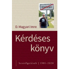 Kalligram Könyvkiadó D. Magyari Imre - Kérdéses könyv - Beszélgetések - 1981-2020 társadalom- és humántudomány