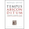 Kalligram Könyvkiadó Hévizi Ottó - Tempus absconditum (Rejtőzködő idő)