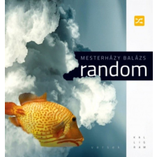 Kalligram Könyvkiadó Mesterházy Balázs - Random egyéb könyv