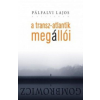 Kalligram Könyvkiadó Pálfalvi Lajos - A Transz-Atlantik megállói - Gombrowicz