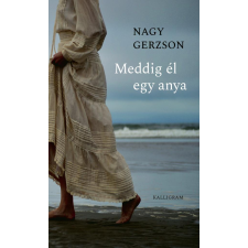 Kalligram Meddig él egy anya regény