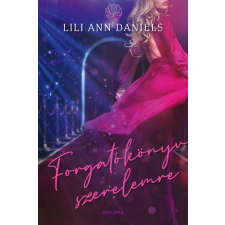Kalliopé Kiadó Lili Ann Daniels - Forgatókönyv szerelemre regény