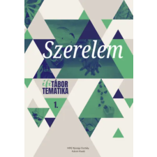 Kálvin Kiadó Szerelem - Ifitábor tematika 1. gyermek- és ifjúsági könyv