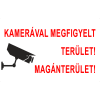  Kamerával megfigyelt terület! Magánterület!