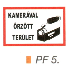  Kamerával örzött terület! PF5 információs címke