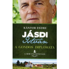Kántor Endre JÁSDI ISTVÁN - A GONDOS DIPLOMATA természet- és alkalmazott tudomány