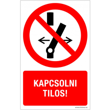  Kapcsolni tilos! biztonságtechnikai eszköz