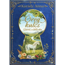 Karády Anna - Öreg kulcs gyermek- és ifjúsági könyv